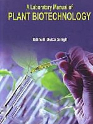 A Laboratory Manual Of Plant Biotechnology By Bibhuti Dutta Singh ...